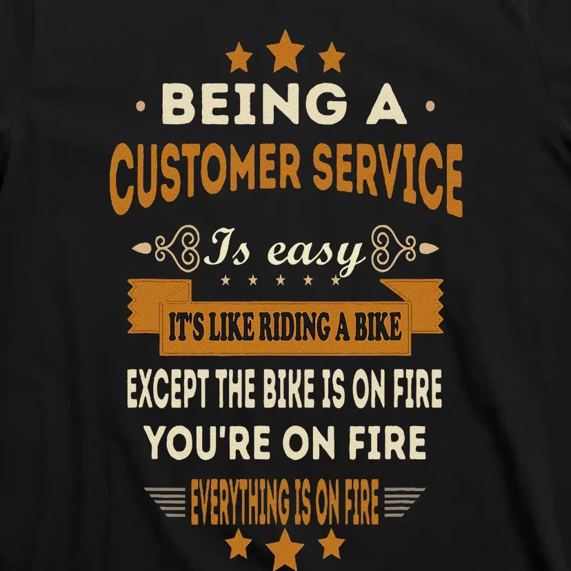 Being A Customer Service Is Easy ItS Like Riding A Bike T-Shirt