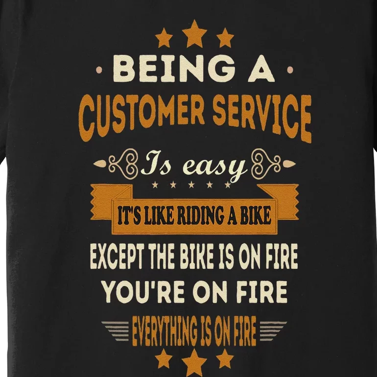 Being A Customer Service Is Easy ItS Like Riding A Bike Premium T-Shirt