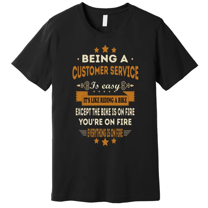 Being A Customer Service Is Easy ItS Like Riding A Bike Premium T-Shirt