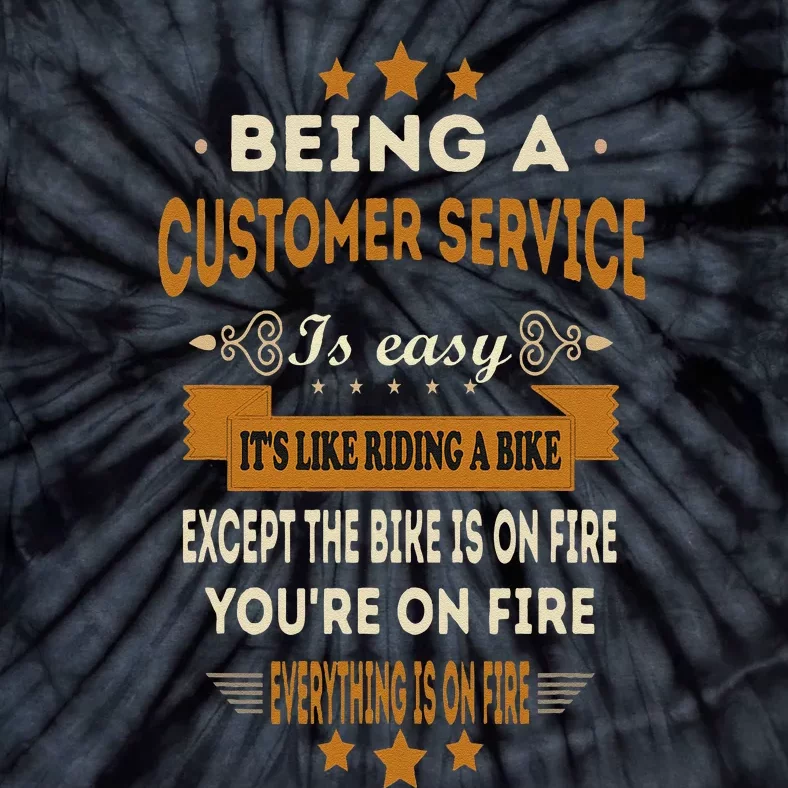 Being A Customer Service Is Easy ItS Like Riding A Bike Tie-Dye T-Shirt