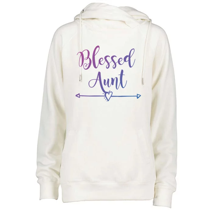 Blessed Aunt Cute Aunt Vibes For Best Auntie Gift Womens Funnel Neck Pullover Hood