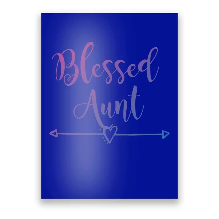 Blessed Aunt Cute Aunt Vibes For Best Auntie Gift Poster