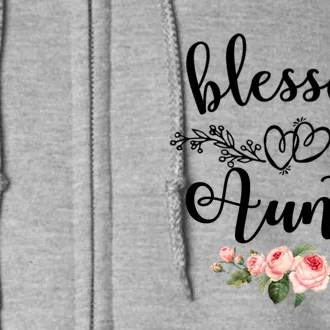 Blessed Auntie Cute Flower Auntie Gift Tee Gift Full Zip Hoodie