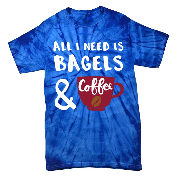 Bagels And Coffee Bagel Lover Gift Tie-Dye T-Shirt