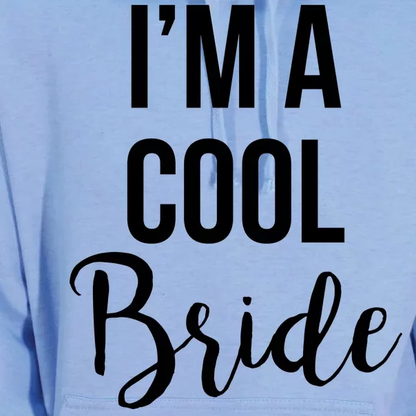 Bachelorette I'm A Cool Bride Unisex Surf Hoodie