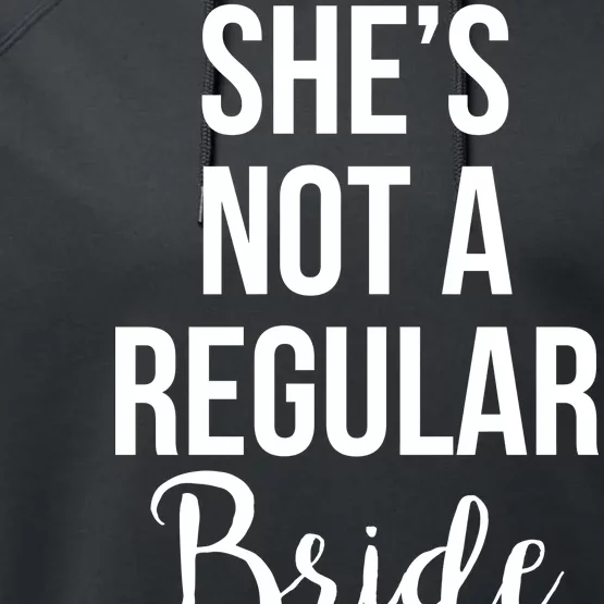 Bachelorette She's Not A Regular Bride Performance Fleece Hoodie