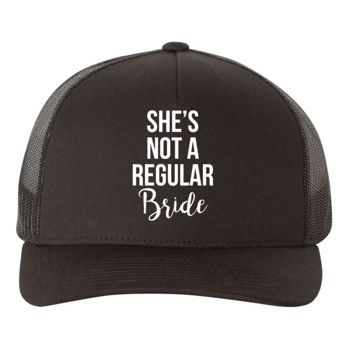 Bachelorette She's Not A Regular Bride Yupoong Adult 5-Panel Trucker Hat