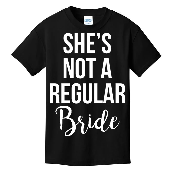 Bachelorette She's Not A Regular Bride Kids T-Shirt