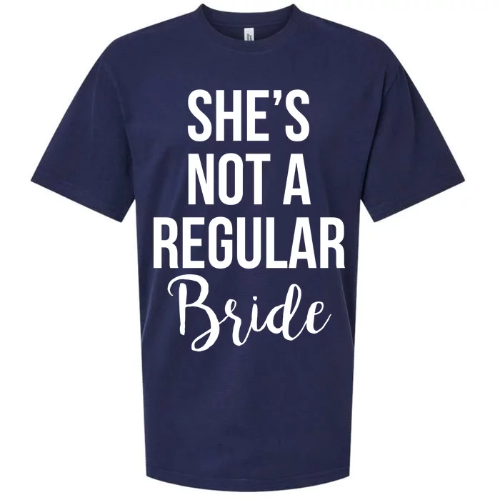 Bachelorette She's Not A Regular Bride Sueded Cloud Jersey T-Shirt