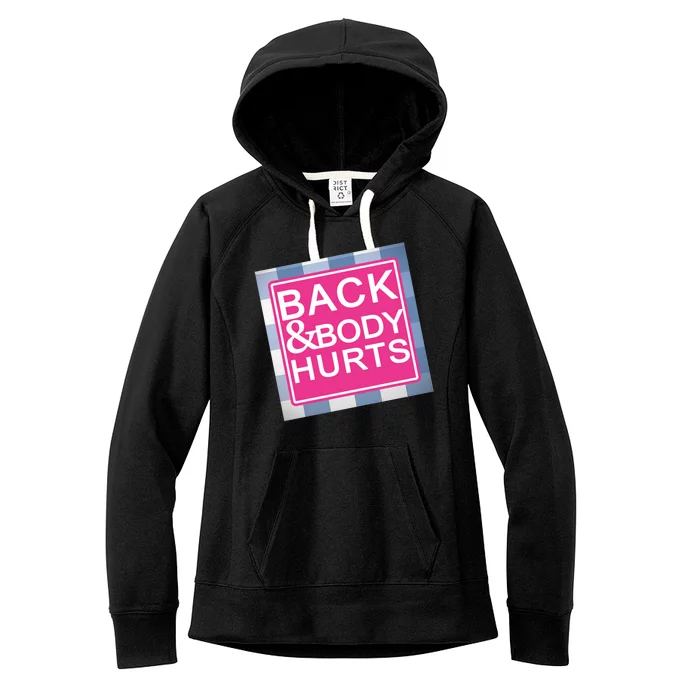 Back & Body Hurts Women's Fleece Hoodie