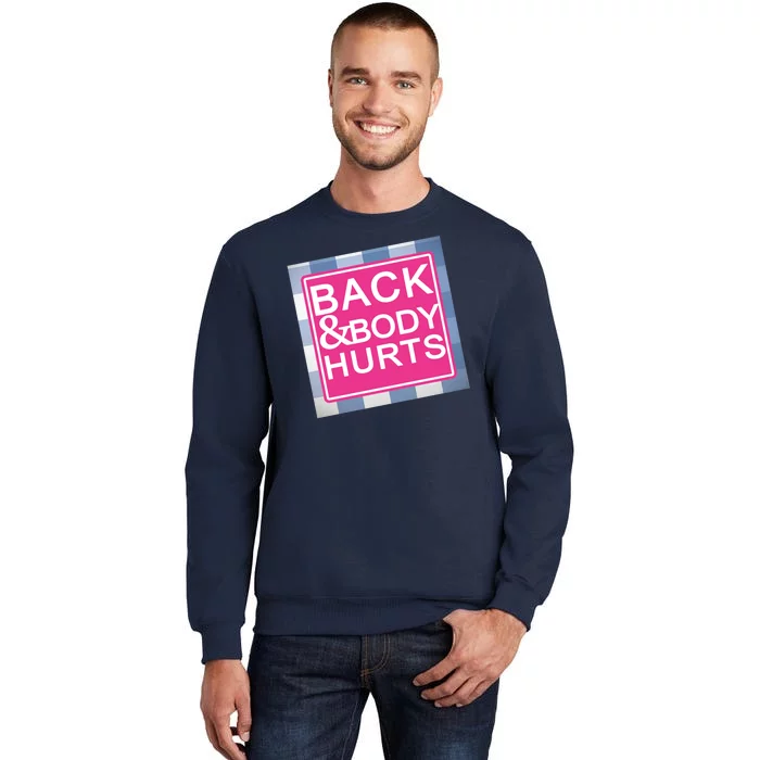 Back & Body Hurts Sweatshirt