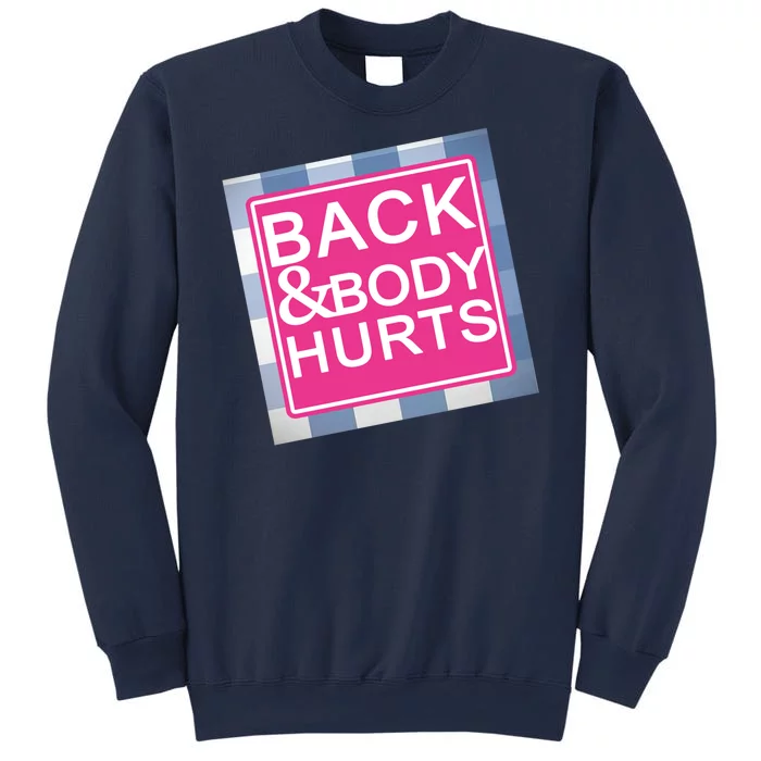 Back & Body Hurts Sweatshirt