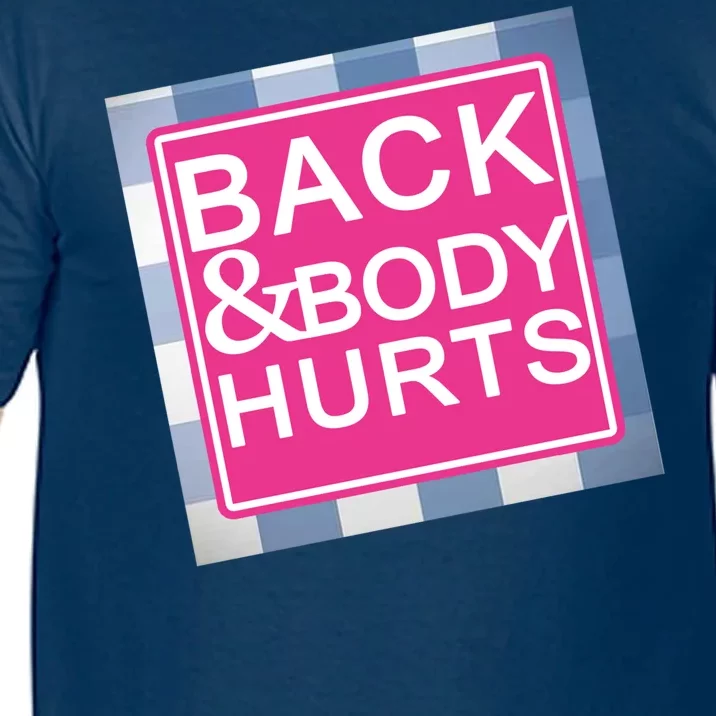 Back & Body Hurts Comfort Colors T-Shirt