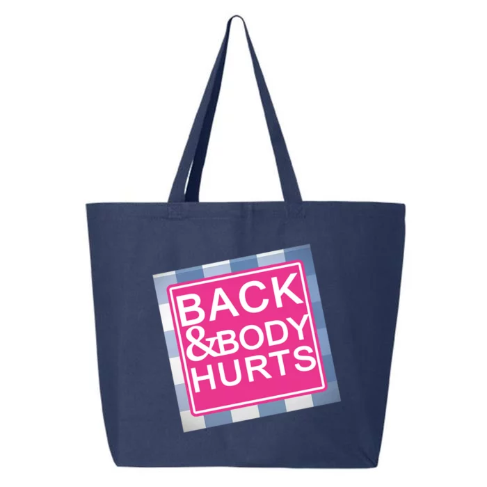 Back & Body Hurts 25L Jumbo Tote