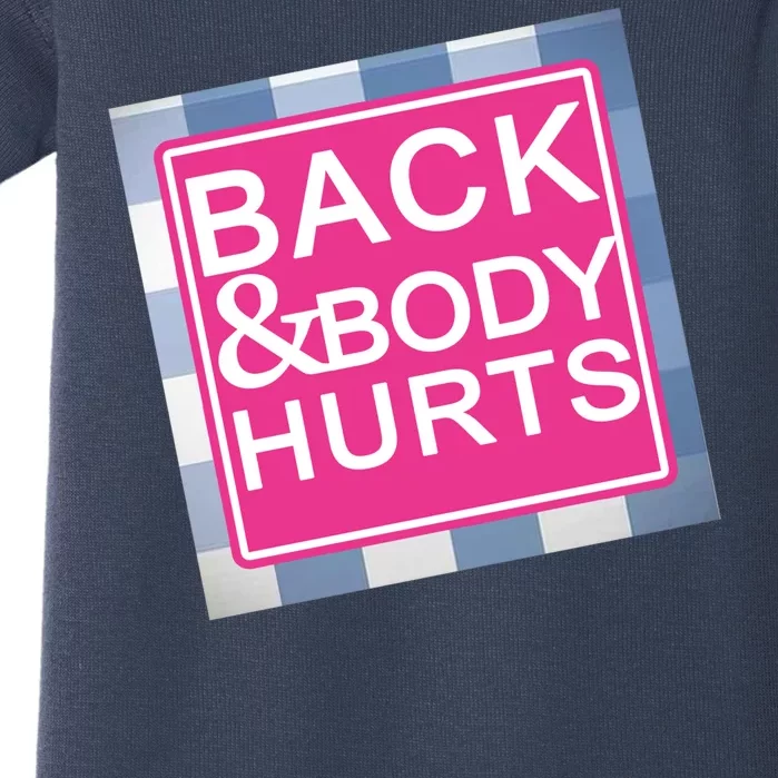 Back & Body Hurts Baby Bodysuit