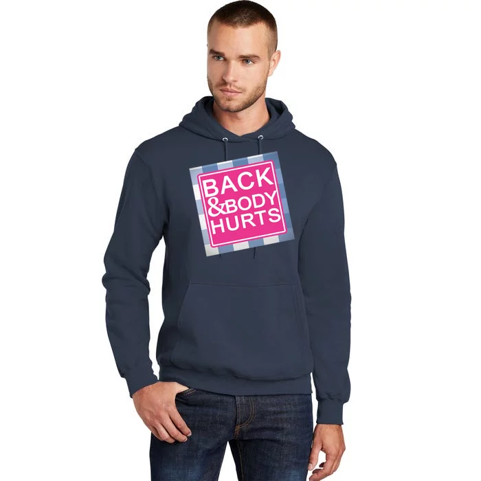 Back & Body Hurts Tall Hoodie