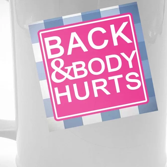 Back & Body Hurts Front & Back Beer Stein