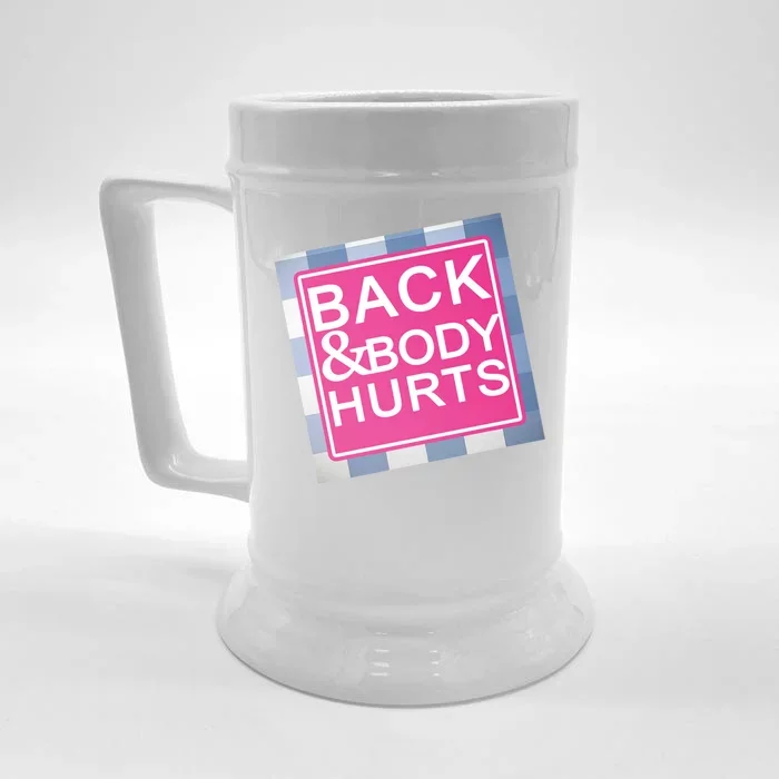 Back & Body Hurts Front & Back Beer Stein