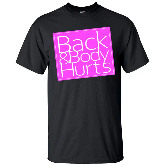 Back & Body Hurts Pink Logo Tall T-Shirt