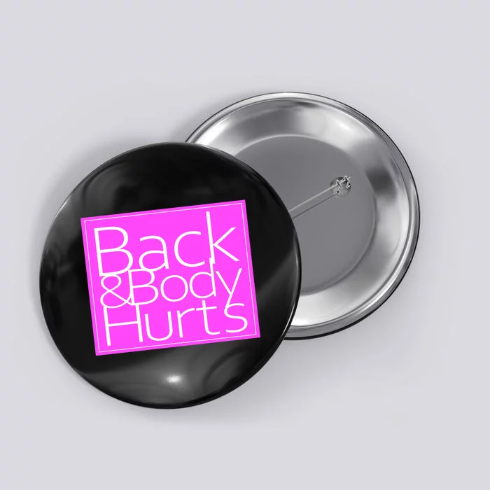 Back & Body Hurts Pink Logo Button