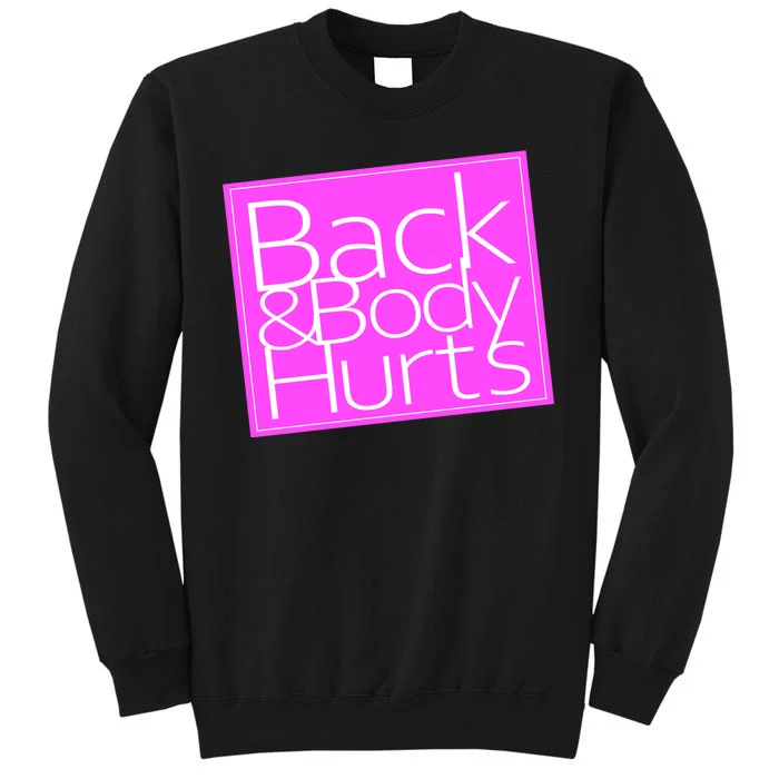 Back & Body Hurts Pink Logo Tall Sweatshirt