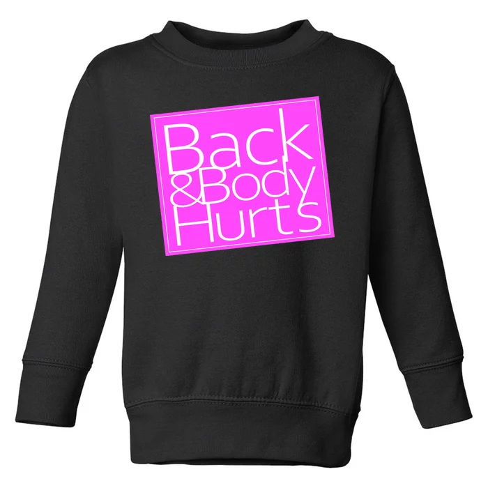 Back & Body Hurts Pink Logo Toddler Sweatshirt