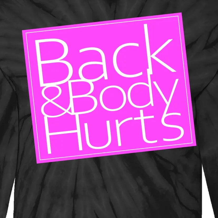 Back & Body Hurts Pink Logo Tie-Dye Long Sleeve Shirt