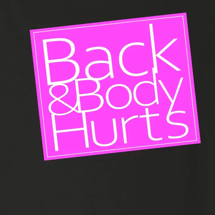 Back & Body Hurts Pink Logo Toddler Long Sleeve Shirt