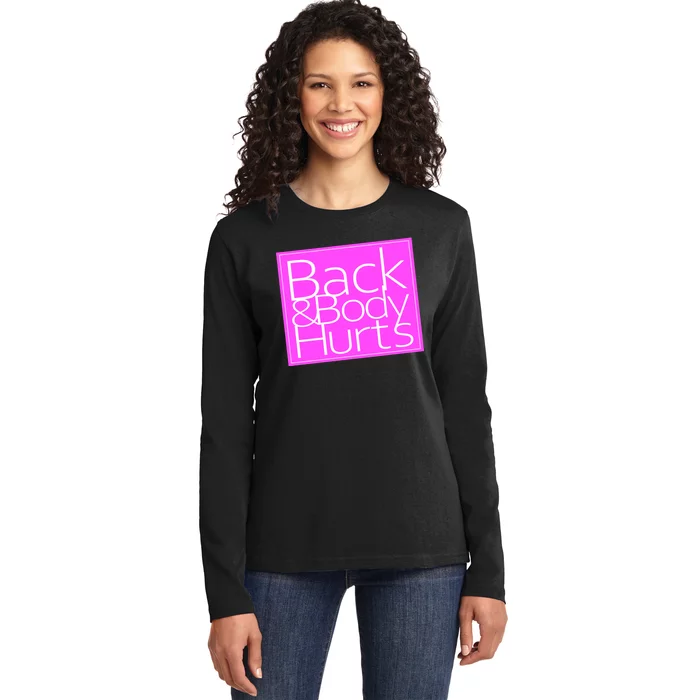 Back & Body Hurts Pink Logo Ladies Long Sleeve Shirt