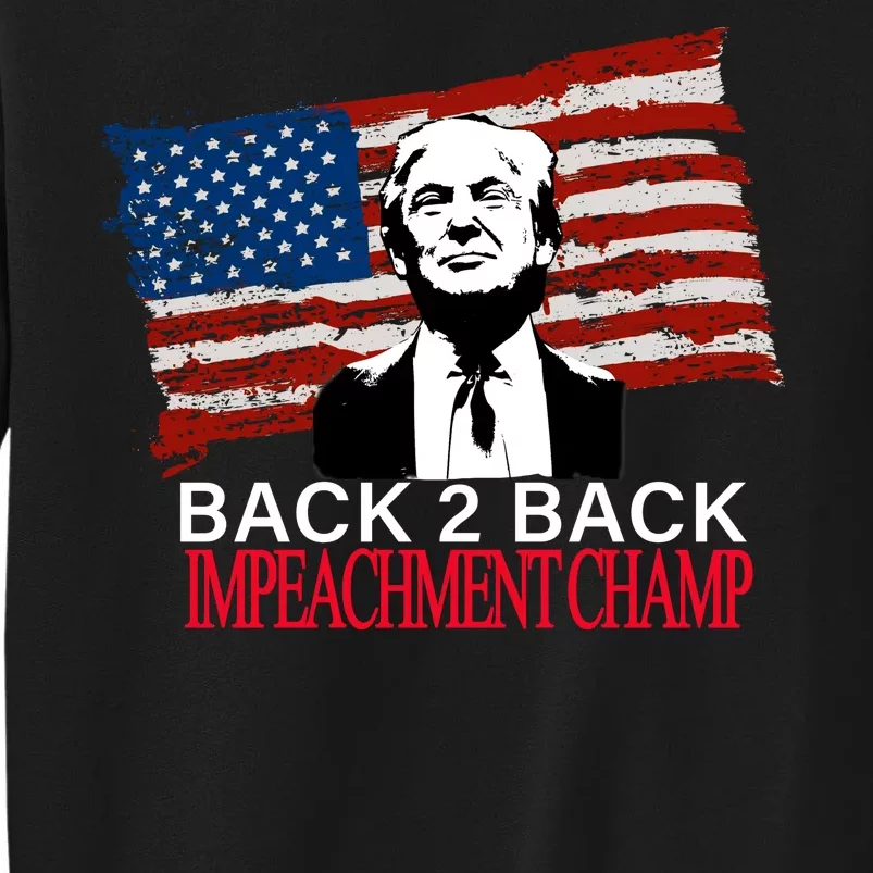 Back 2 Back Impeachment Champ Sweatshirt