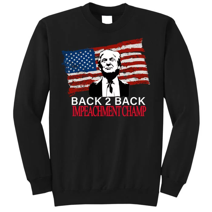 Back 2 Back Impeachment Champ Sweatshirt