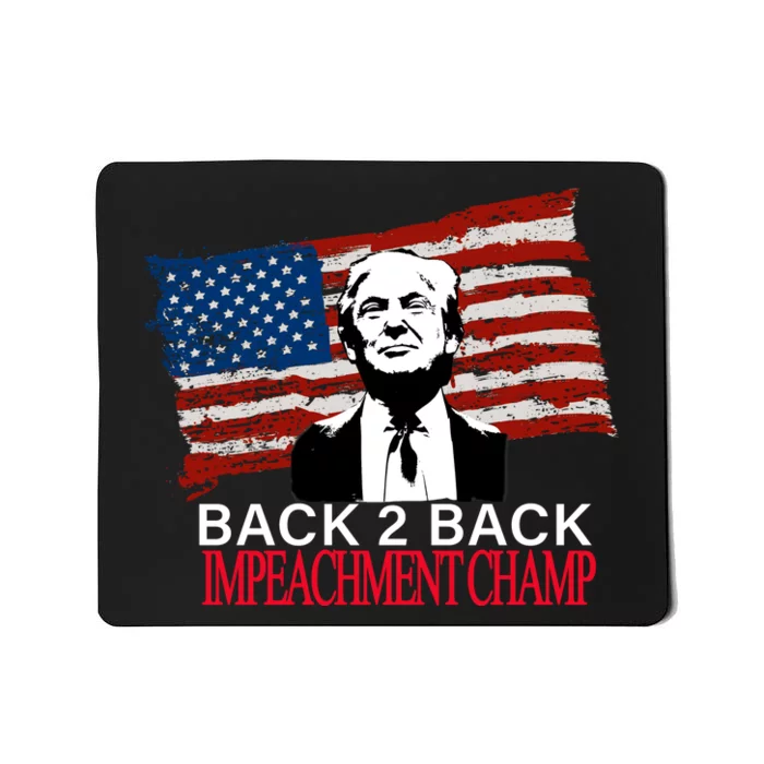 Back 2 Back Impeachment Champ Mousepad