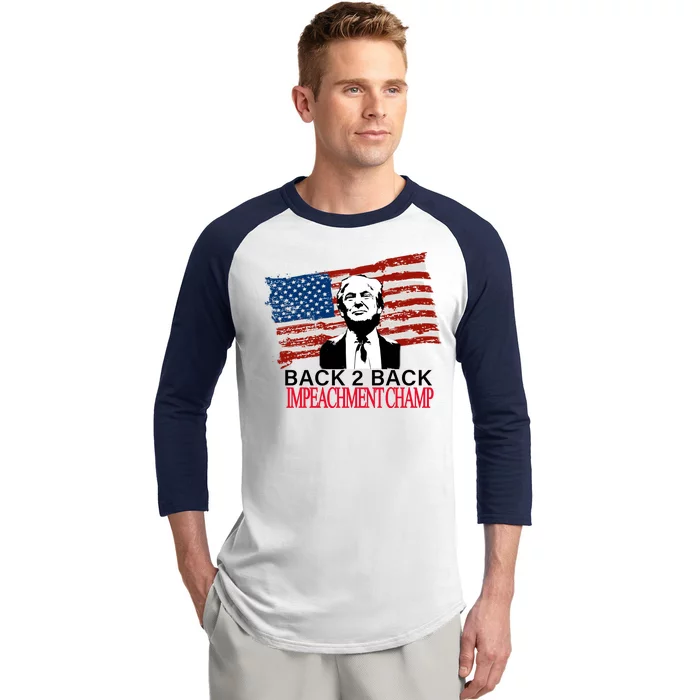 Back 2 Back Impeachment Champ Baseball Sleeve Shirt