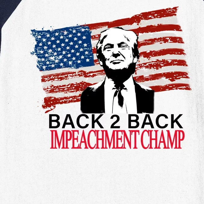 Back 2 Back Impeachment Champ Baseball Sleeve Shirt