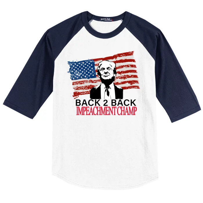 Back 2 Back Impeachment Champ Baseball Sleeve Shirt