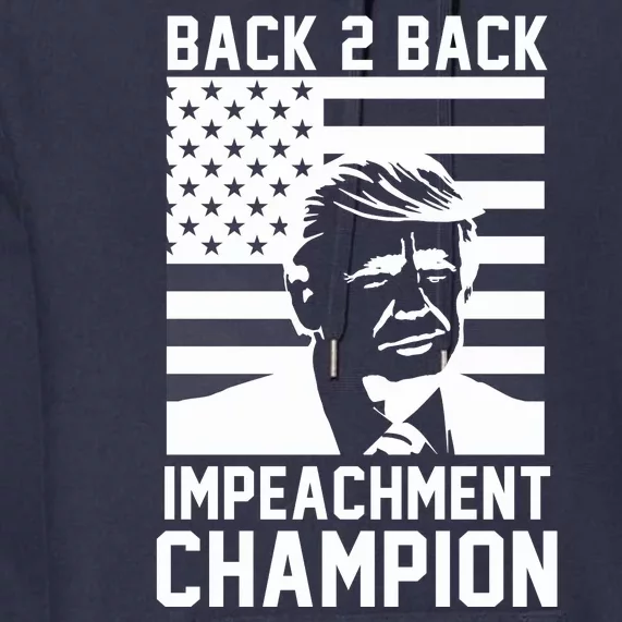 Back 2 Back Impeachment Champion Premium Hoodie