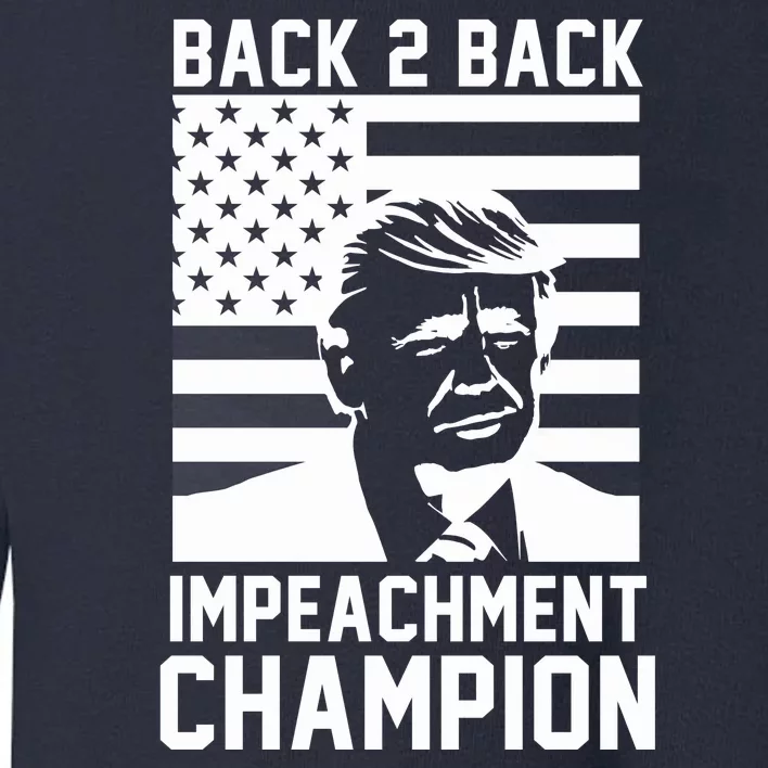 Back 2 Back Impeachment Champion Toddler Sweatshirt