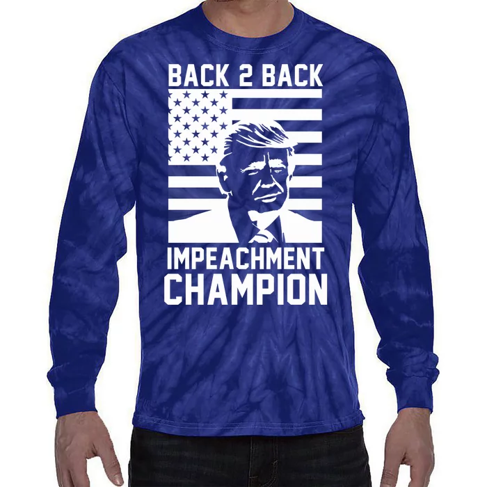 Back 2 Back Impeachment Champion Tie-Dye Long Sleeve Shirt