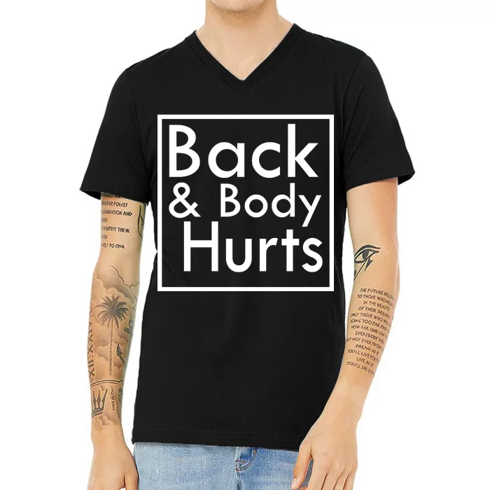 Back And Body Hurts V-Neck T-Shirt