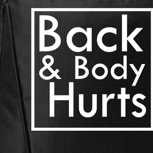 Back And Body Hurts City Backpack