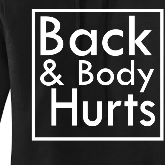 Back And Body Hurts Women's Pullover Hoodie