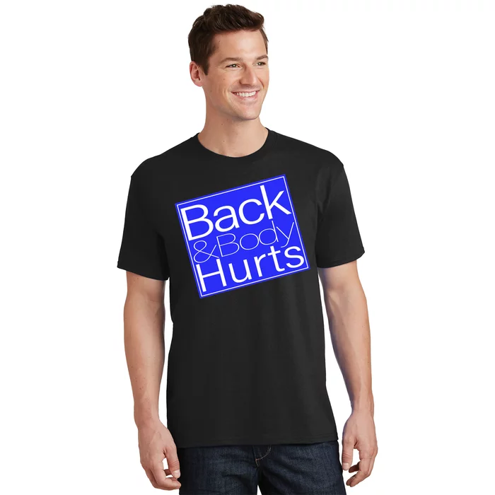 Back and Body Hurts Blue Logo T-Shirt