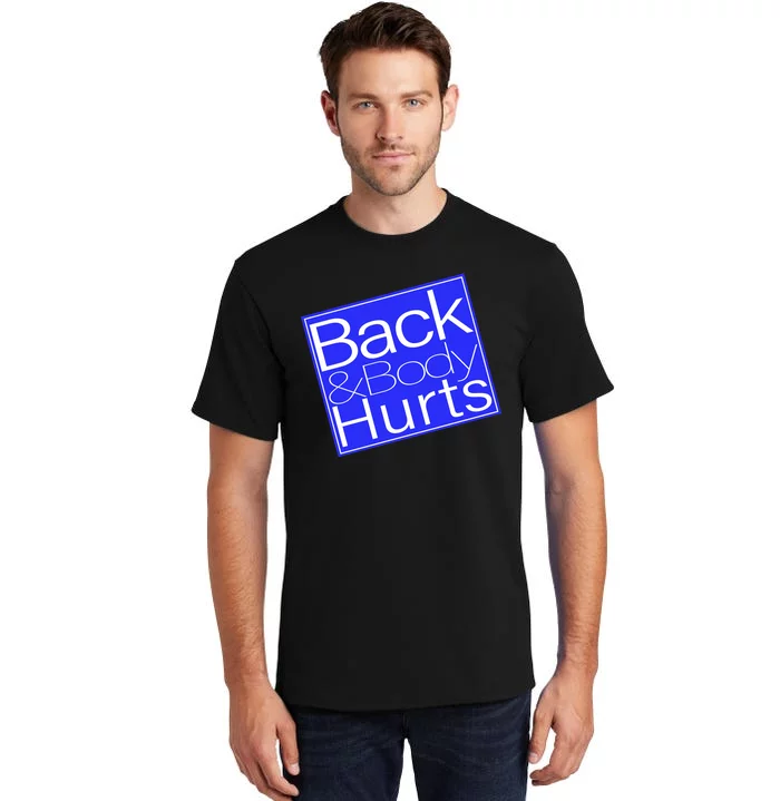 Back and Body Hurts Blue Logo Tall T-Shirt