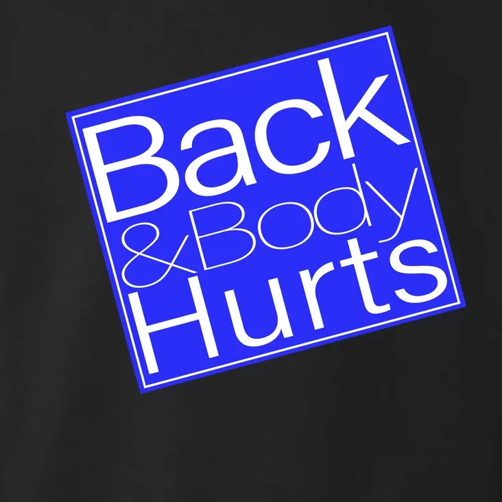 Back and Body Hurts Blue Logo Toddler Hoodie