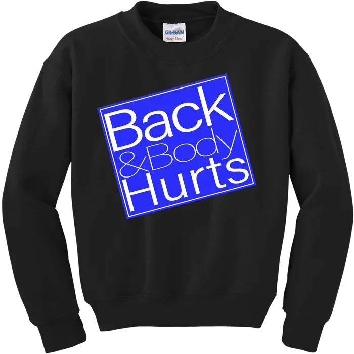 Back and Body Hurts Blue Logo Kids Sweatshirt