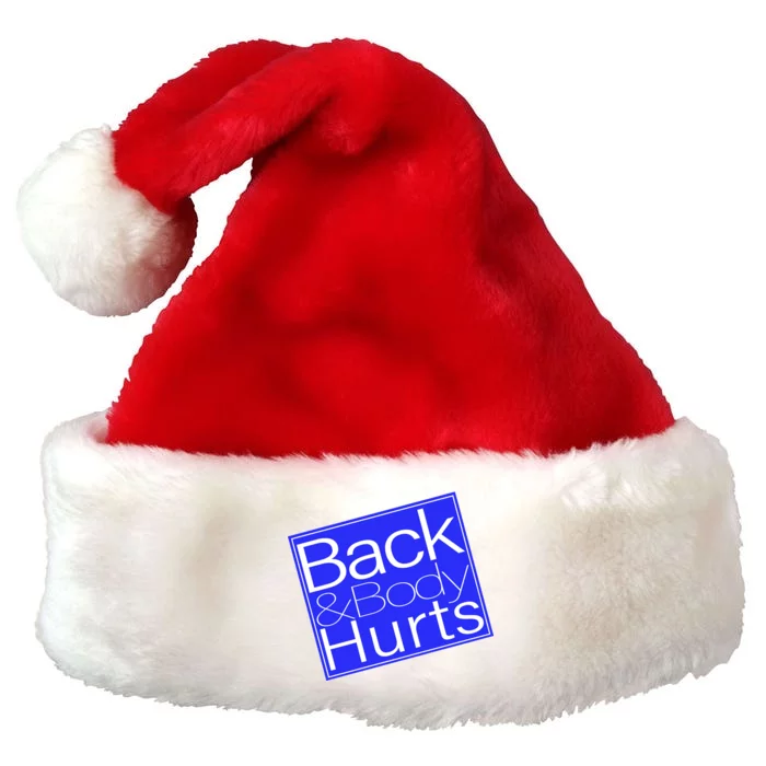 Back and Body Hurts Blue Logo Premium Christmas Santa Hat