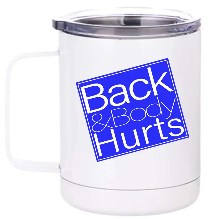 Back and Body Hurts Blue Logo Front & Back 12oz Stainless Steel Tumbler Cup