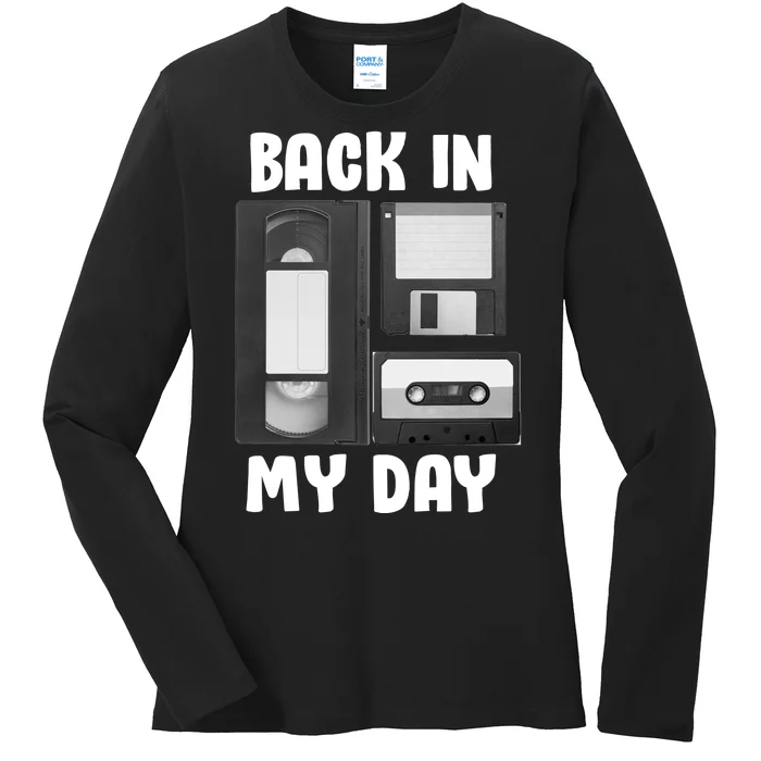 Back In My Day Ladies Long Sleeve Shirt