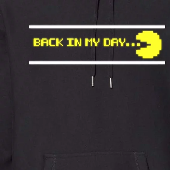 Back In My Day Retro Video Game Premium Hoodie