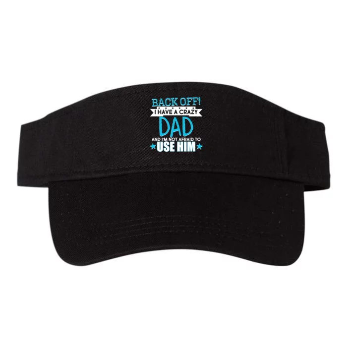 Back Off I Have a Crazy Dad Blue Imprint Valucap Bio-Washed Visor